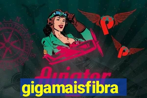 gigamaisfibra