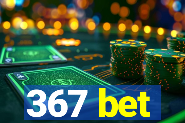 367 bet