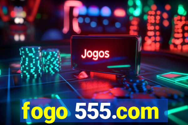 fogo 555.com