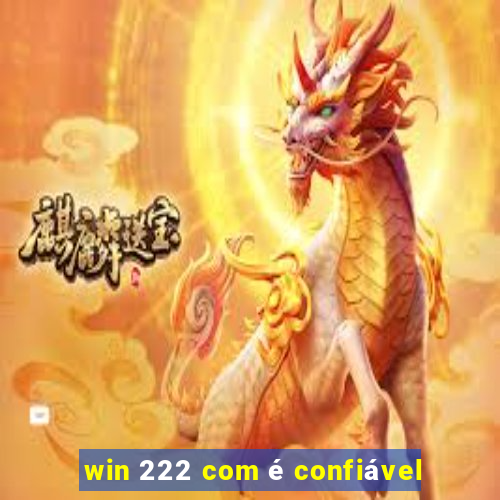 win 222 com é confiável