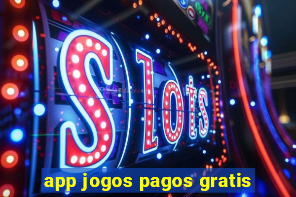 app jogos pagos gratis