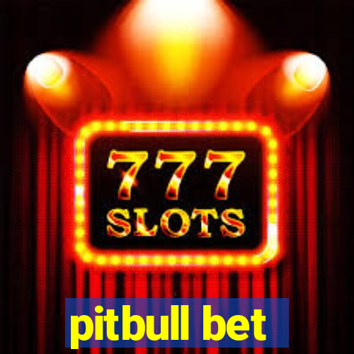 pitbull bet