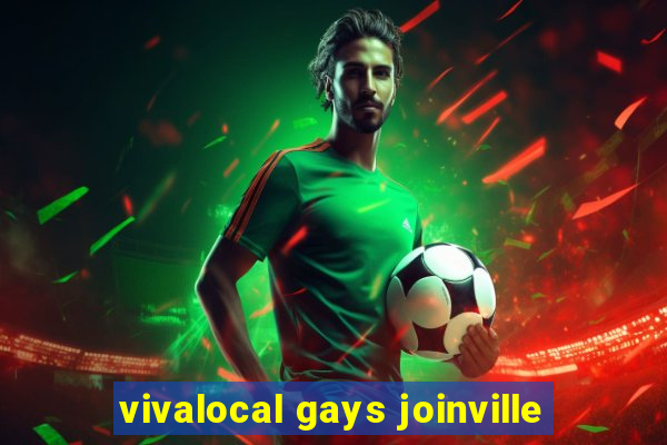 vivalocal gays joinville