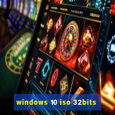 windows 10 iso 32bits