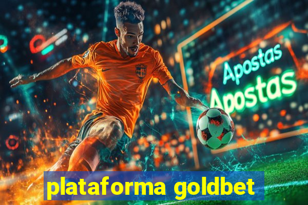 plataforma goldbet