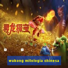 wukong mitologia chinesa