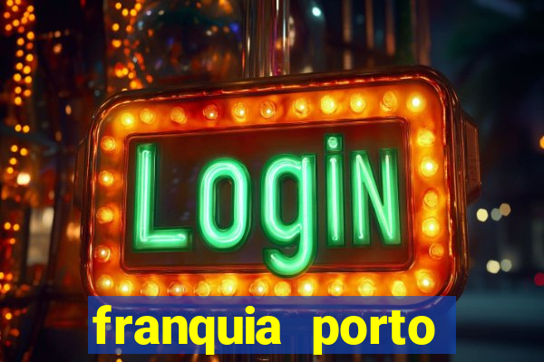 franquia porto seguro valor