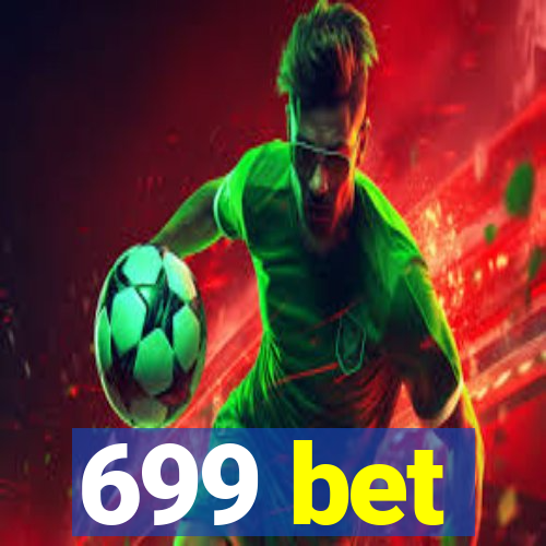 699 bet