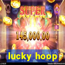 lucky hoop