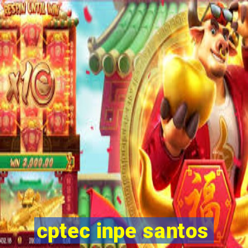 cptec inpe santos