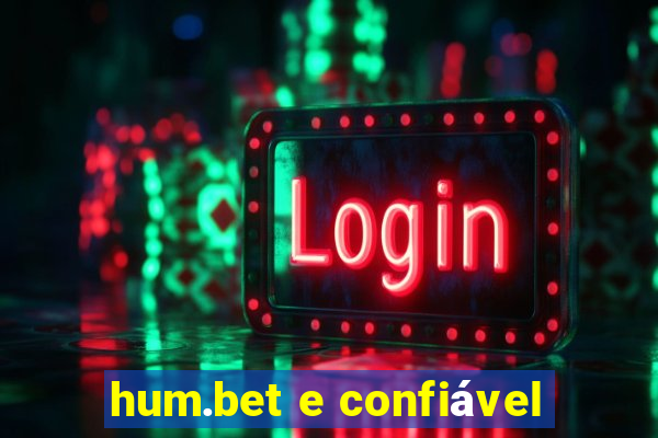 hum.bet e confiável