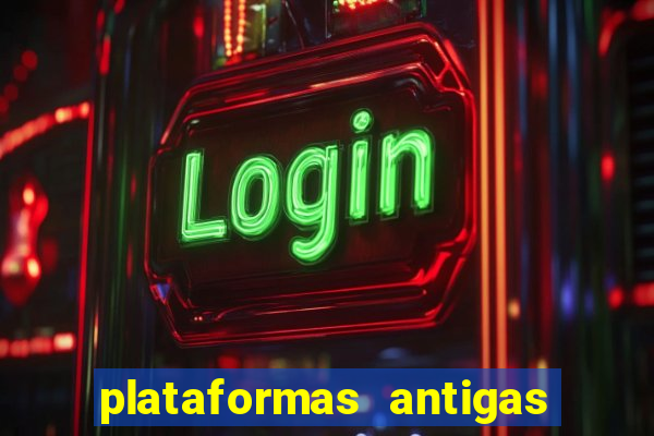 plataformas antigas slots 2023