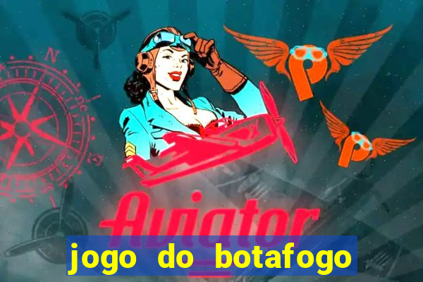 jogo do botafogo ao vivo em hd