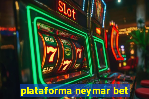 plataforma neymar bet