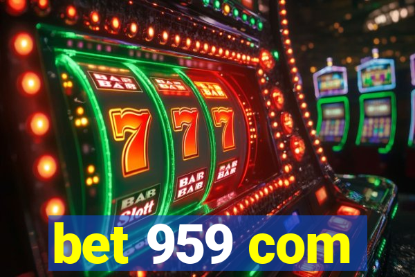 bet 959 com