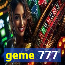 geme 777