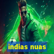 indias nuas