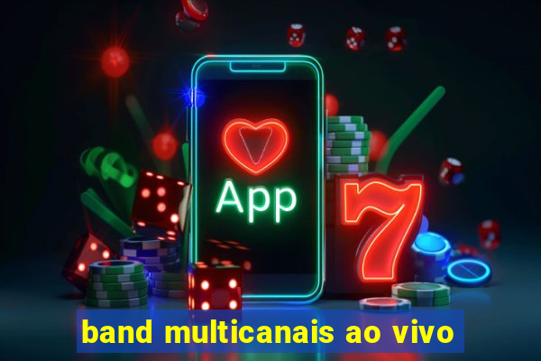 band multicanais ao vivo