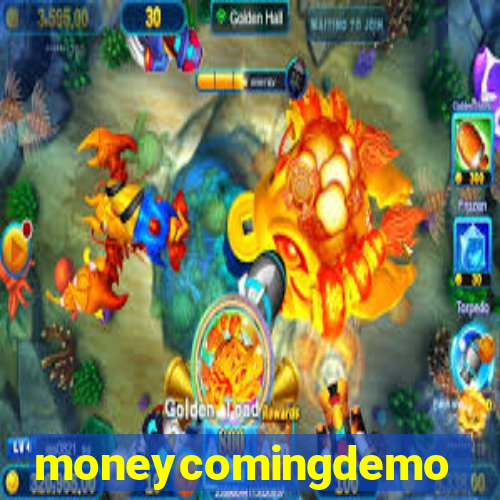 moneycomingdemo