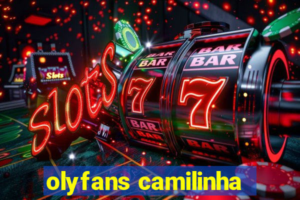 olyfans camilinha