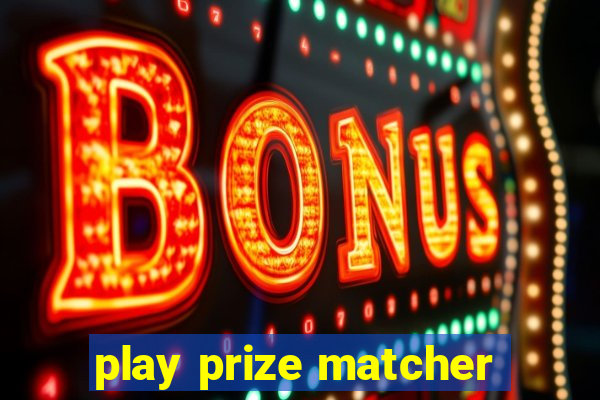 play prize matcher