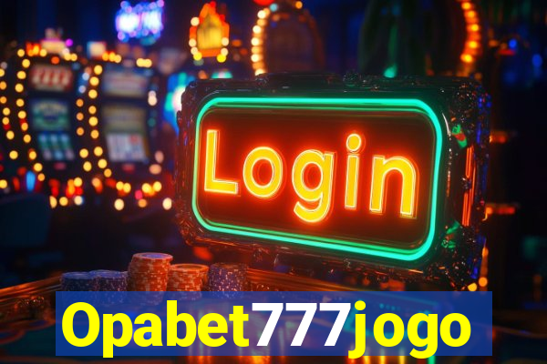 Opabet777jogo