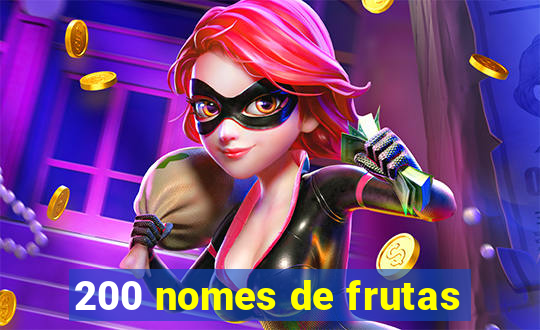 200 nomes de frutas