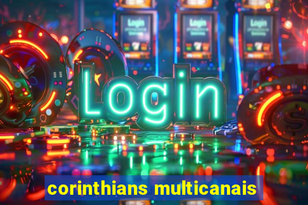 corinthians multicanais