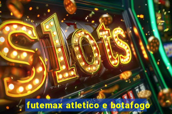 futemax atletico e botafogo