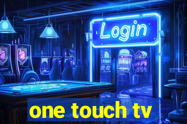 one touch tv