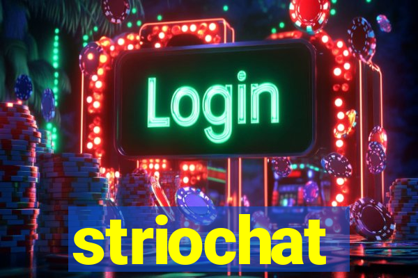 striochat