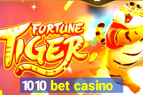 1010 bet casino