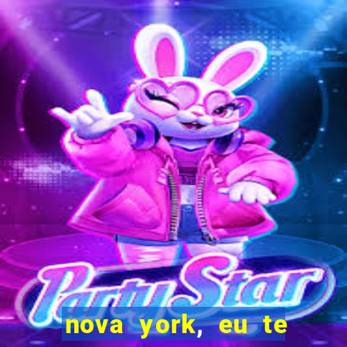 nova york, eu te amo filme completo dublado