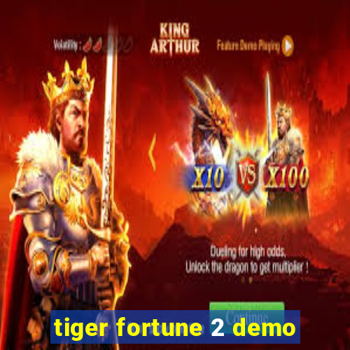 tiger fortune 2 demo