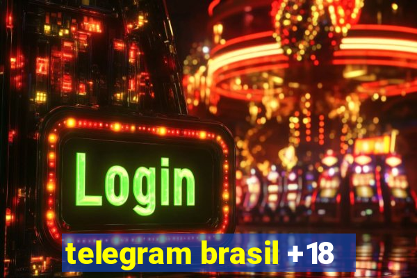 telegram brasil +18