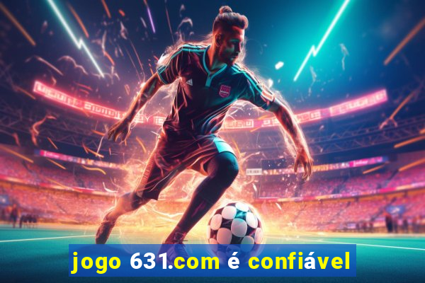 jogo 631.com é confiável