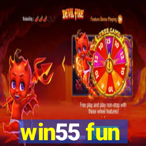 win55 fun