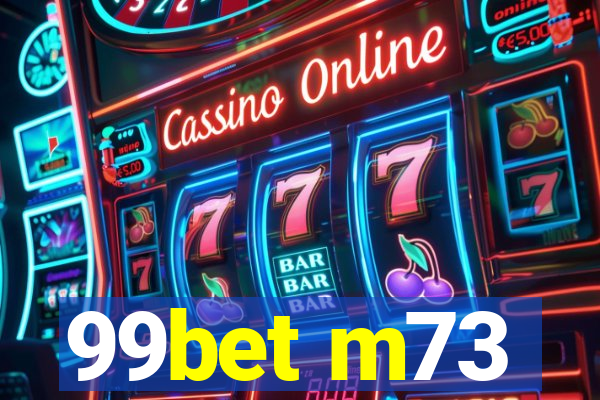 99bet m73