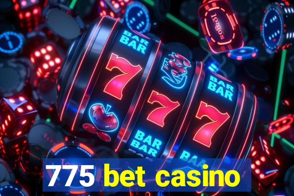 775 bet casino