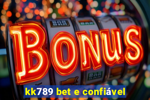 kk789 bet e confiável