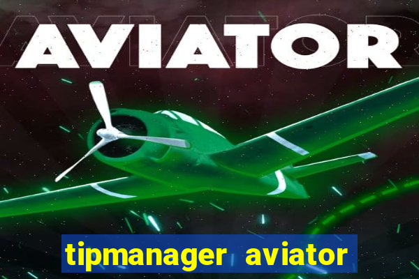 tipmanager aviator aposta 1