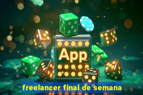 freelancer final de semana