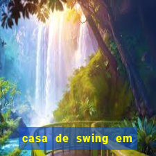 casa de swing em porto seguro