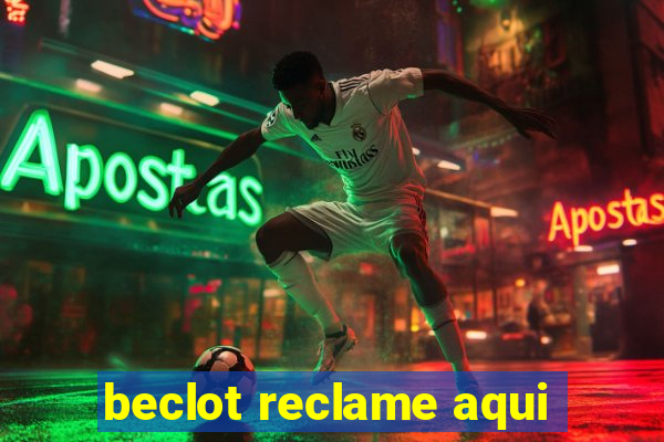 beclot reclame aqui