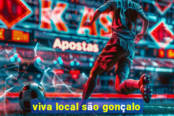 viva local são gonçalo