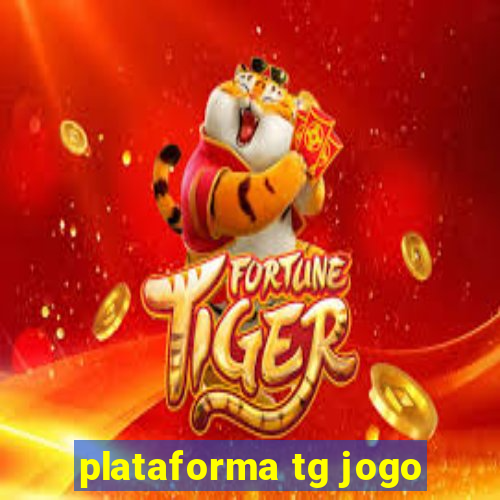 plataforma tg jogo