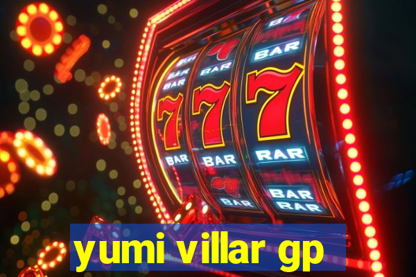 yumi villar gp