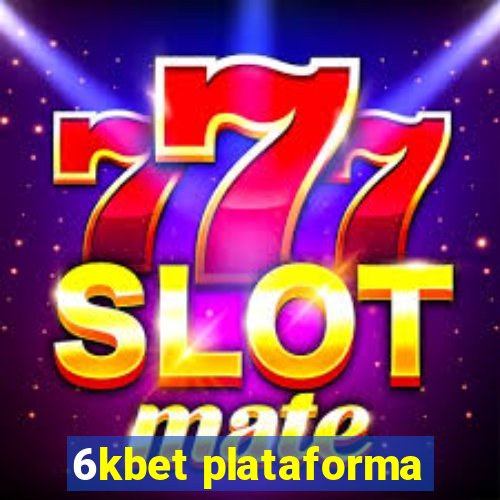 6kbet plataforma