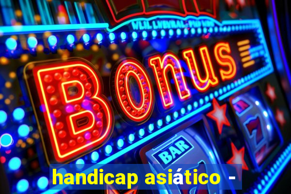 handicap asiático -