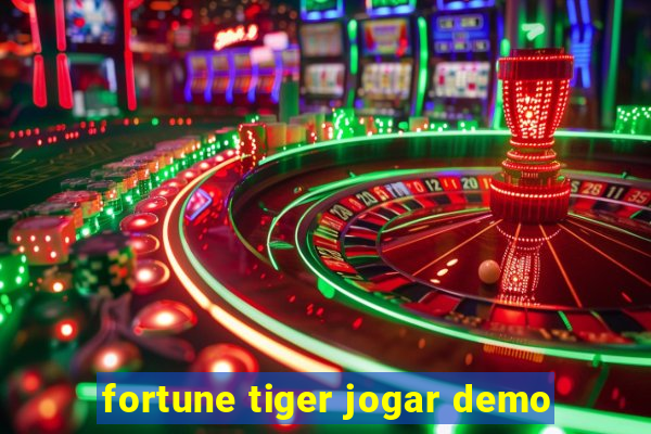 fortune tiger jogar demo